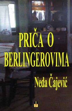 Priča o Berlingerovima - Neda Čajević