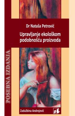 Upravljanje ekološkom podobnošću proizvoda - Dr Nataša Petrović