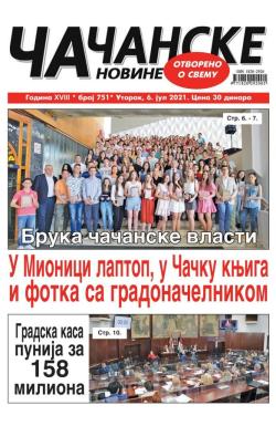 Čačanske novine - broj 751, 6. jul 2021.