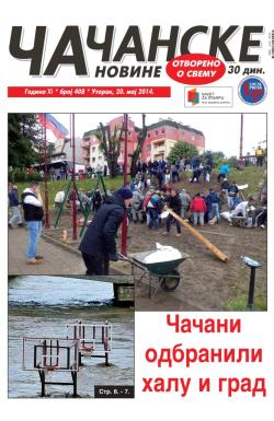 Čačanske novine - broj 408, 20. maj 2014.